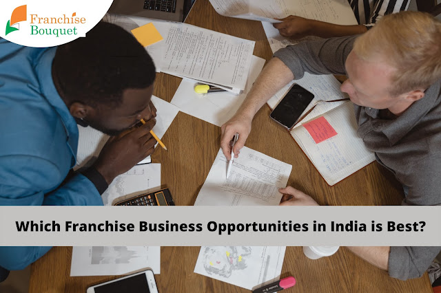 Which Franchise Business Opportunities in India is Best?