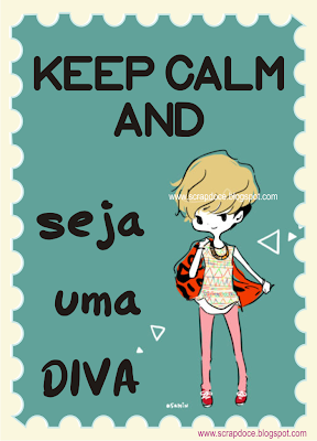 Foto Mensagem de Keep Calm and seja uma diva para Compartilhar no Facebook