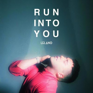 Leland - Run Into You Lyrics