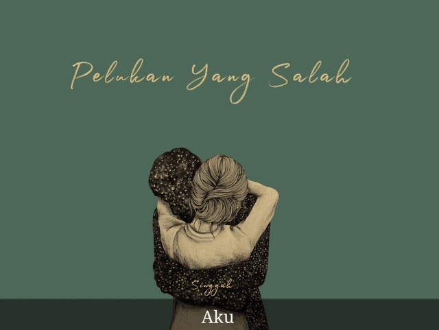 Singgah - Pelukan Yang Salah