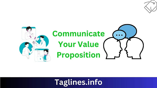 Communicate Your Value Proposition