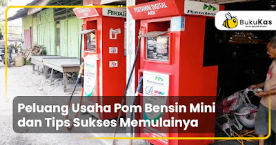 Peluang Usaha Pom Bensin Mini dan Tips sukses untuk Memulainya