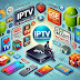 تحميل IPTV للأندرويد: أفضل التطبيقات والخدمات لمشاهدة القنوات بجودة عالية