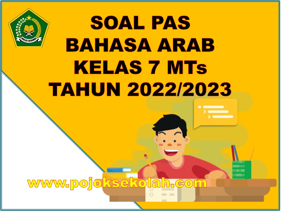 Soal PAS Bahasa Arab Kelas 7 MTs