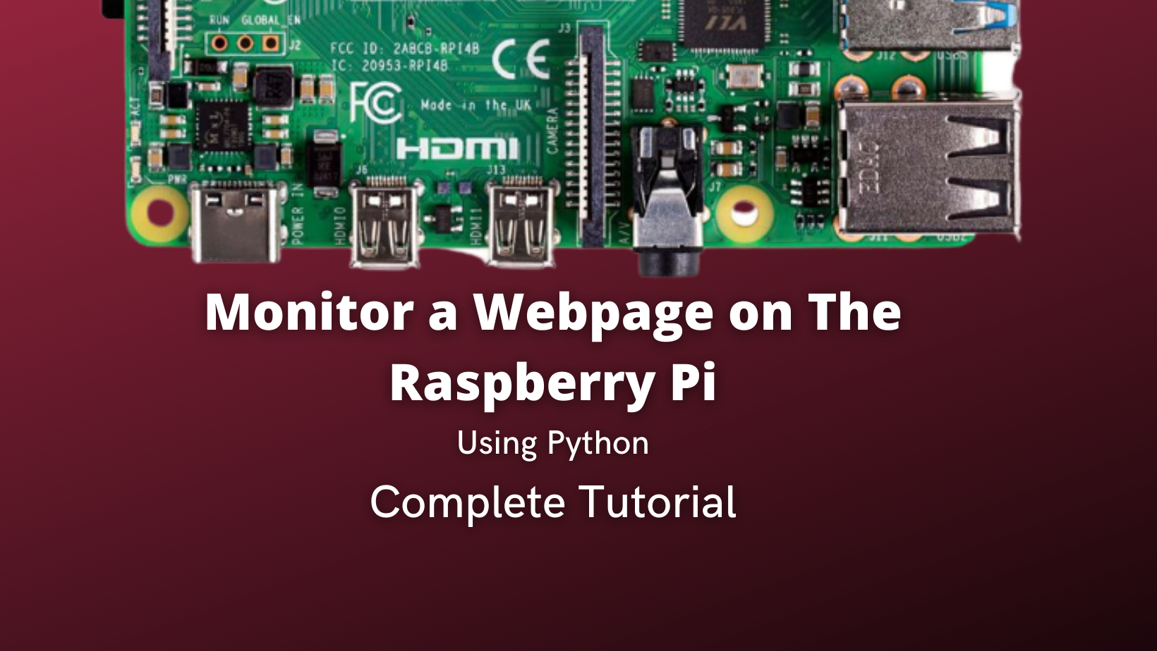 How To Use Python To Monitor a Webpage on The Raspberry Pi - Complete Tutorial