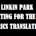 Terjemahan Lirik Lagu Linkin Park - Waiting For The End