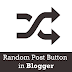 How to Add a Random Post Button in Blogger