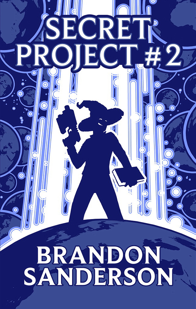 Brandon Sanderson secret project #2 - SEALED by Brandon Sanderson
