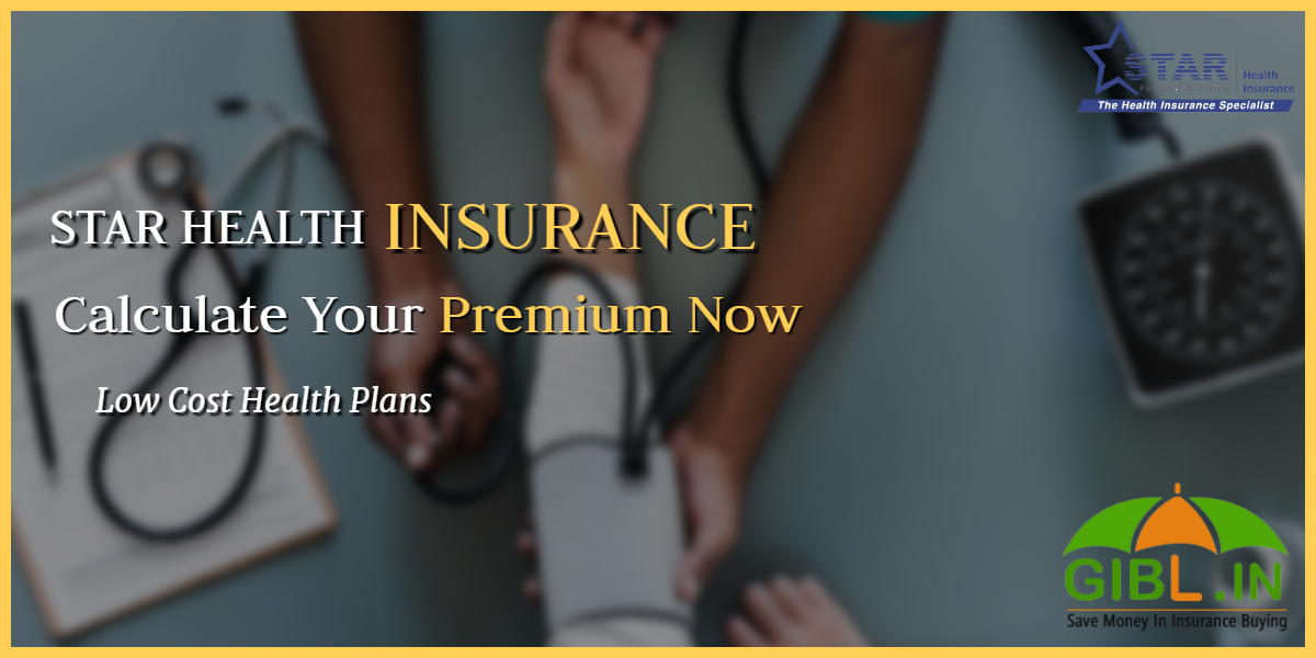 Get Star Health Insurance Plans for Complete Protection of Your Family
