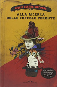 Alla ricerca delle coccole perdute. Una psicologia rivoluzionaria per il single e per la coppia