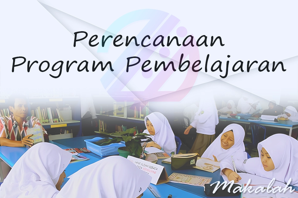 Makalah Perencanaan Program Pembelajaran