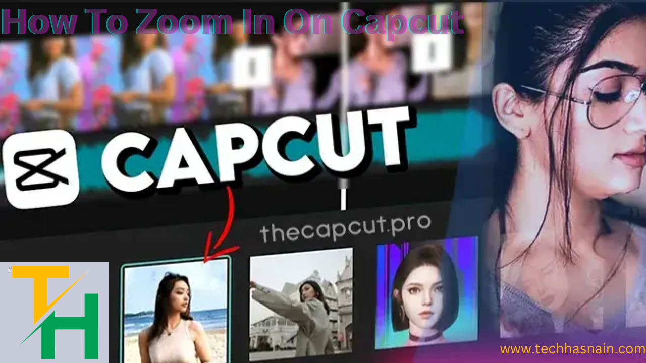 How To Zoom In On Capcut