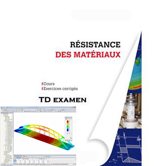 COURS  RESISTANCE DES MATERIAUX ( rdm)  td examen tp 