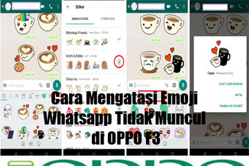 √ Cara Mengatasi Emoji Whatsapp Tidak Muncul Di Oppo F3
