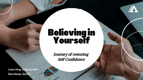 Believing in Yourself  Journey of Restoring Self Confidence