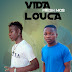 Fresh MOB - Vida Louca (Download) MP3