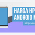 15 Harga HP Android Murah Tapi Tidak Murahan 2014