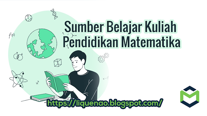 Sumber belajar Kuliah Pendidikan Matematika