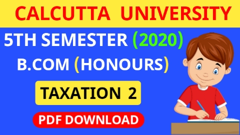 Download CU B.COM 5th Semester Taxation 2 (Honours) 2020 Question Paper