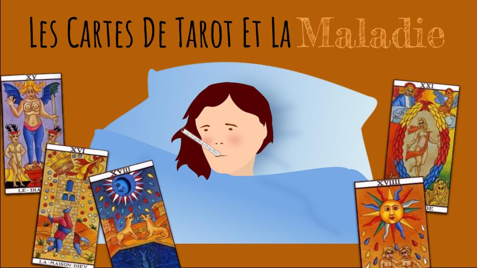 Les Cartes Du Tarot De Marseille Et La Maladie