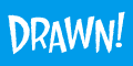 Drawn