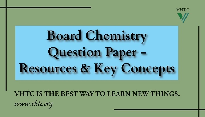 Board Chemistry Question Paper - Resources & Key Concepts