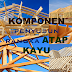 Komponen Penyusun Rangka Atap Kayu