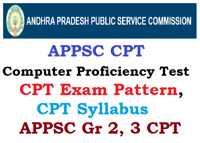 APPSC CPT Computer Proficiency Test | CPT Exam Pattern, Syllabus | APPSC Group 2, 3 CPT Test Get Details Here