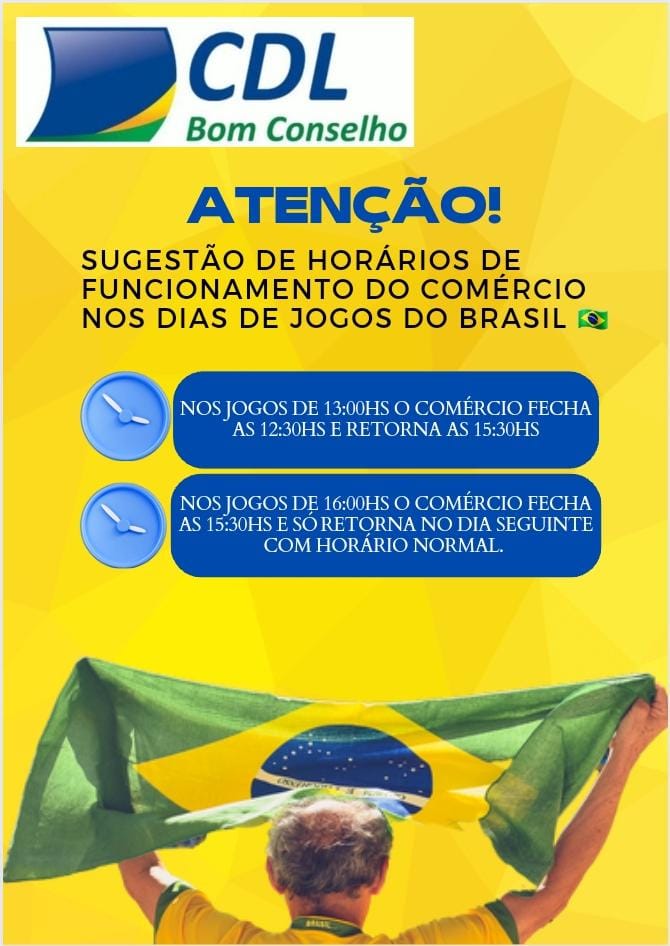 Blog do Tiago Padilha: CDL de Bom Conselho orienta sobre funcionamento do  comércio durante jogos do Brasil na Copa do Mundo.