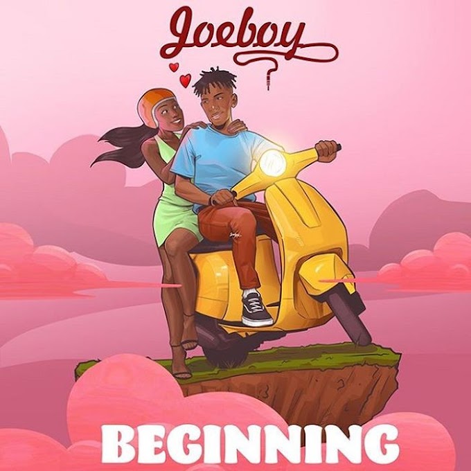 Joeboy- Beginning