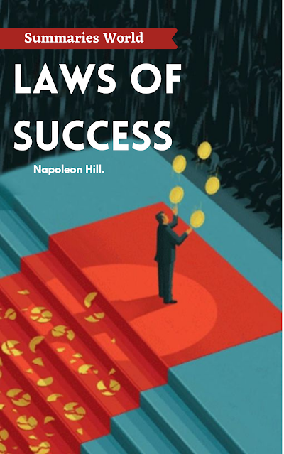 Laws Of Success - Book Summary - Napoleon Hill