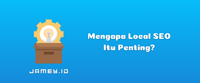 Mengapa Local SEO Penting?