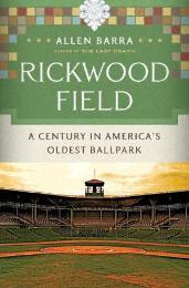 Rickwood Field: A Century in America's Oldest Ballpark