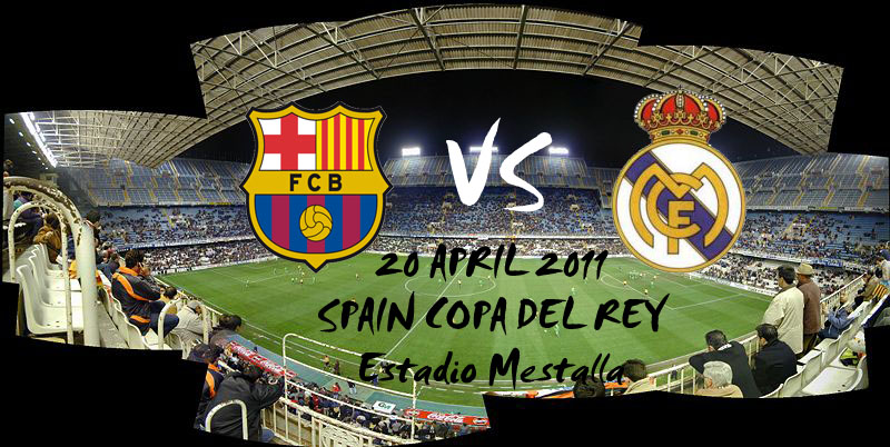 barcelona vs real madrid copa del rey final. arcelona vs real madrid copa