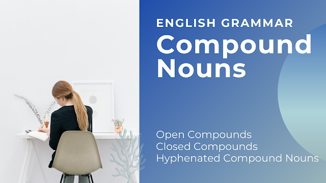 Compound Nouns: Types of Compound Nouns