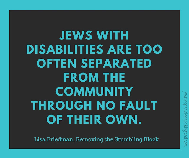 Jews with disabilities are often separated from the community; Removing the Stumbling Block