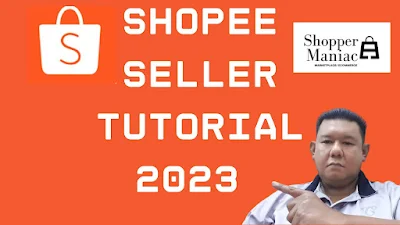 SHOPEE SELLER TUTORIAL 2023