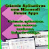 Criando Aplicativos com Microsoft Power Apps Completo