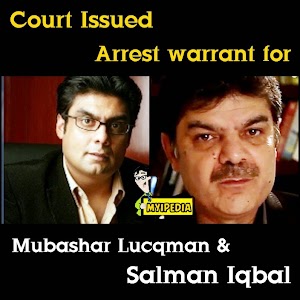 Court Issued Arrest warrant for Mubashar Lucman & Salman Iqbal