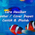 Cara Menghasilkan Poster / Cover Depan Cantik & Mudah