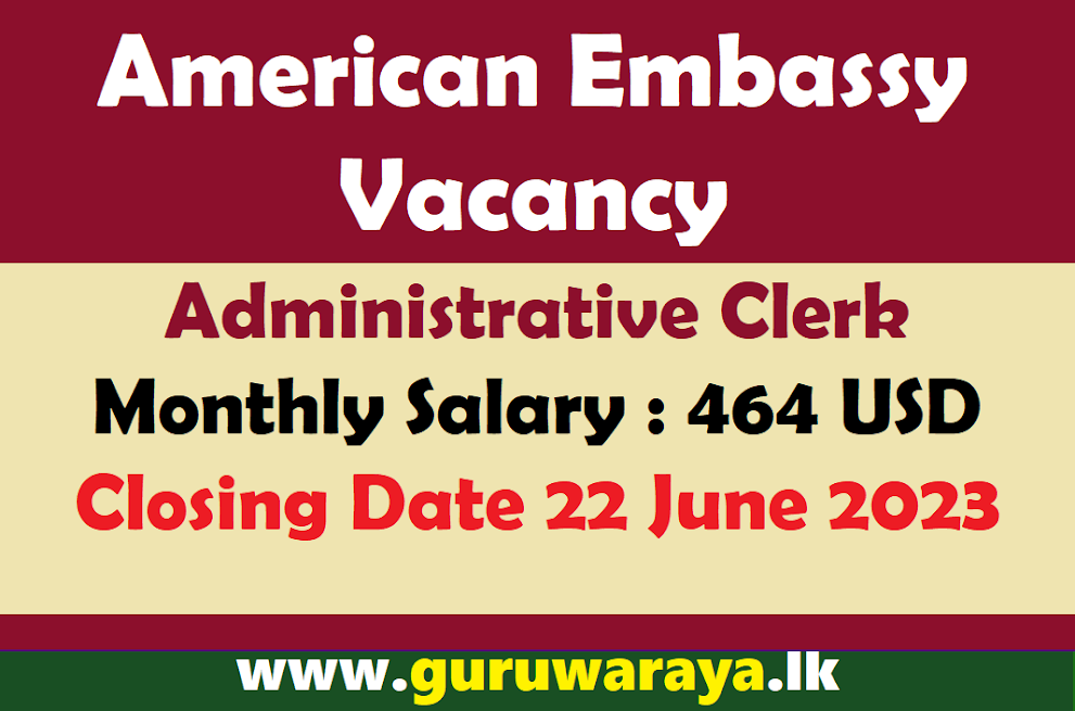 American Embassy Vacancy - Administrative Clerk