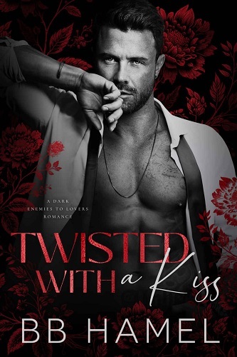 Twisted with a Kiss – B. B. Hamel