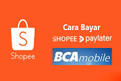 Cara Bayar Cicilan Shopee Paylater Lewat BCA Mobile dan ATM BCA