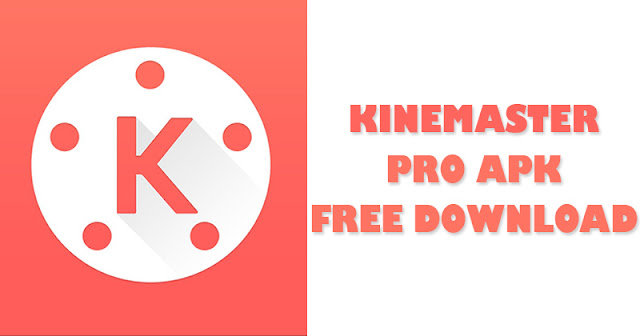 KineMaster Pro APK 