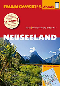 Neuseeland - Reiseführer von Iwanowski: Individualreiseführer mit vielen Abbildungen, Detailkarten und Karten-Download (Reisehandbuch)