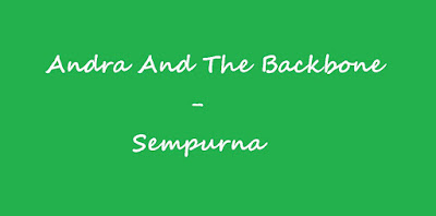Kunci Gitar Lagu Andra And The Backbone - Sempurna