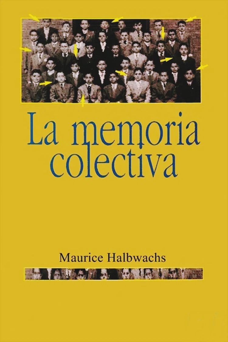 Maurice Halbwachs: La memoria colectiva (fragmentos)