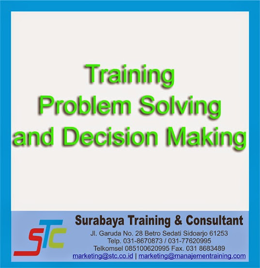 Surabaya Training & Consultant, Training Problem Solving and Decision Making