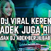 Lagu Dj Remix Adek Juga Rindu Mp3 Terbaru Balsan Adek Berjilbab