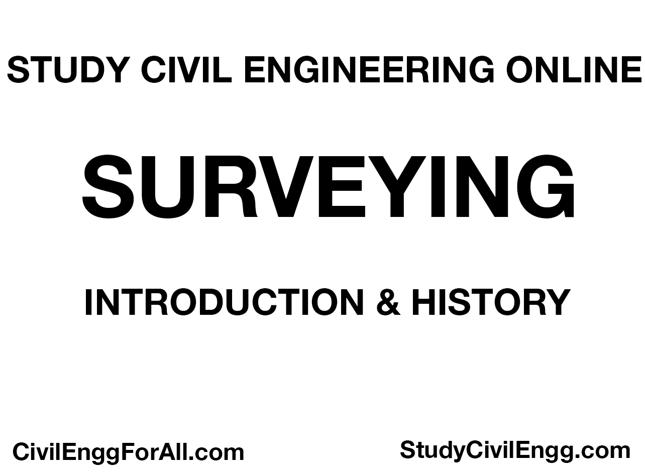 Surveying - Introduction & History - StudyCivilEngg.com